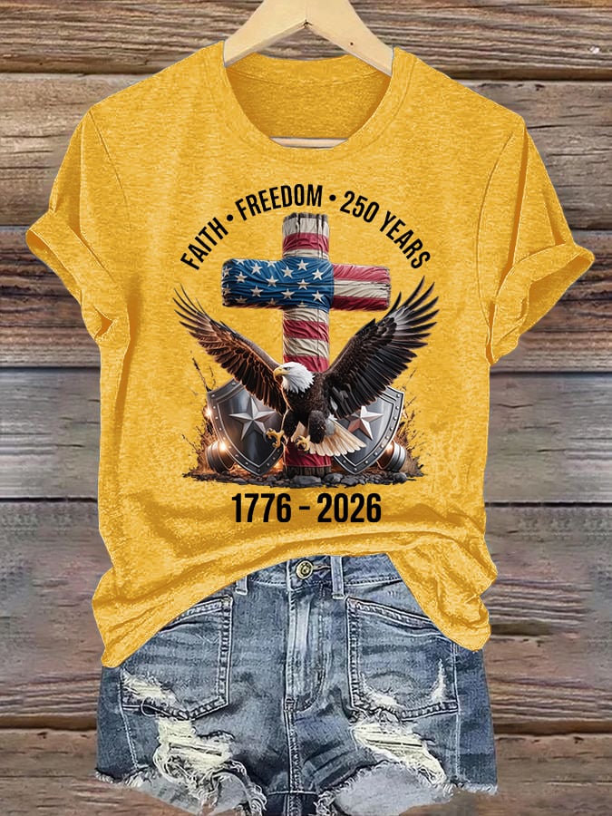 Women's  Faith-Freedom-Legacy 250 years strong Print T-Shirt