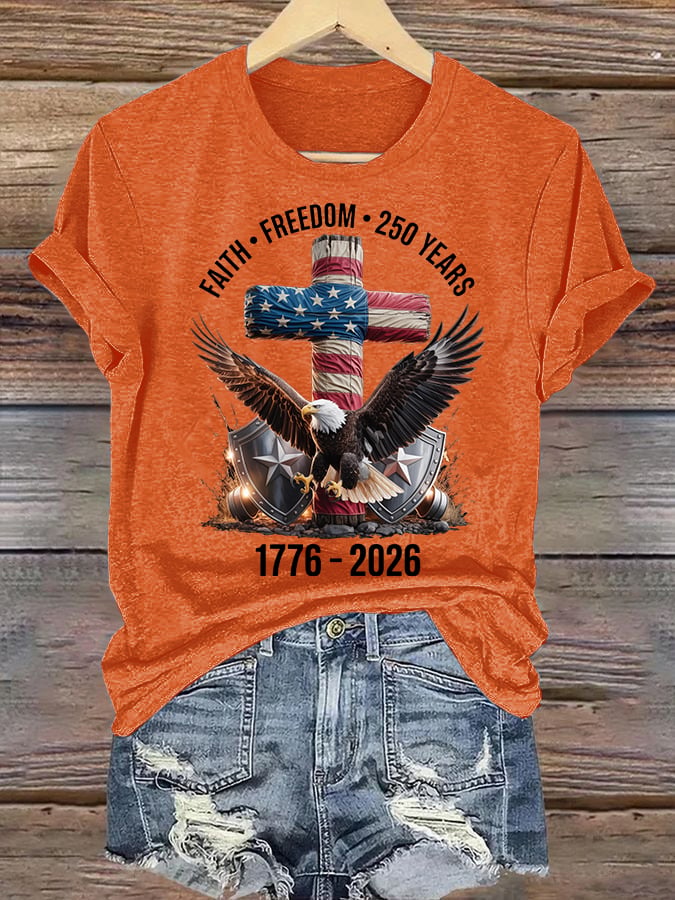 Women's  Faith-Freedom-Legacy 250 years strong Print T-Shirt