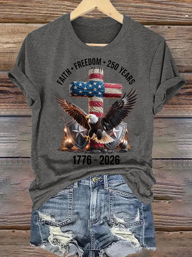 Women's  Faith-Freedom-Legacy 250 years strong Print T-Shirt